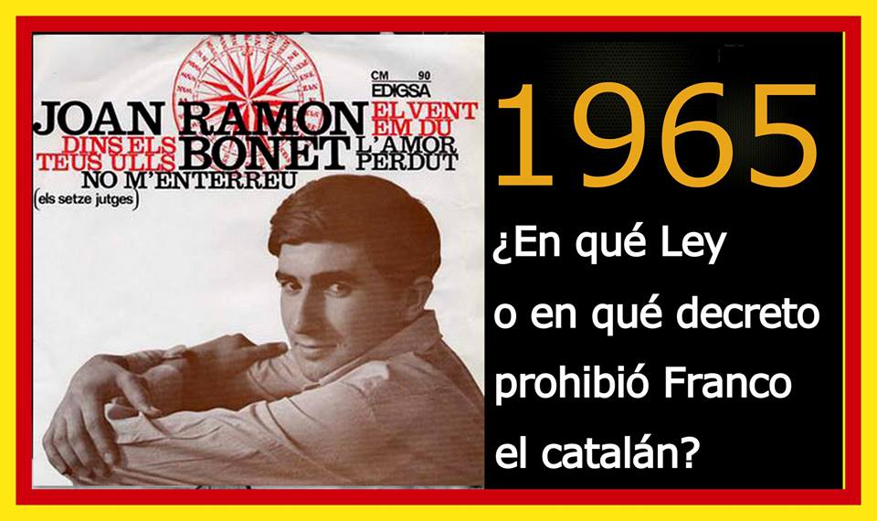En qué Ley o en qué decreto prohibió Franco el catalán 1965