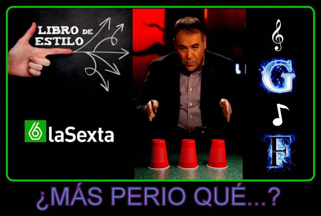 EL CONDICIONAL Y EL INFOTAINMENT DE LASEXTA COMO ARMA POLÍTICA