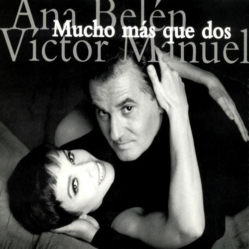 Ana Velén y Victor Manuel, está claro que son mucho mas que dos....