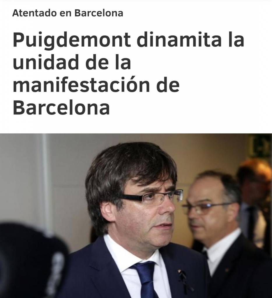 Puigdemont presidente de los fanáticos y no de todos los catalanes dinamita la Unidad de la manifestación de Barcelona