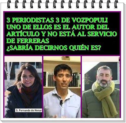 Sabría decirnos quién de estos tres periodistas no está al servicio de Ferreras