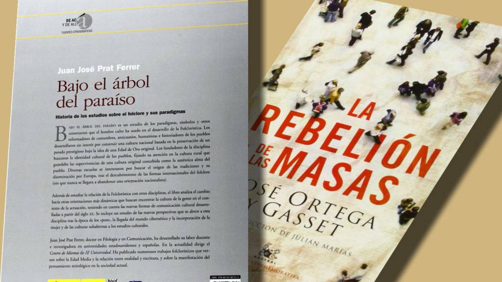 Bajo el Árbol de Paraíso y La Rebelión de las Masas