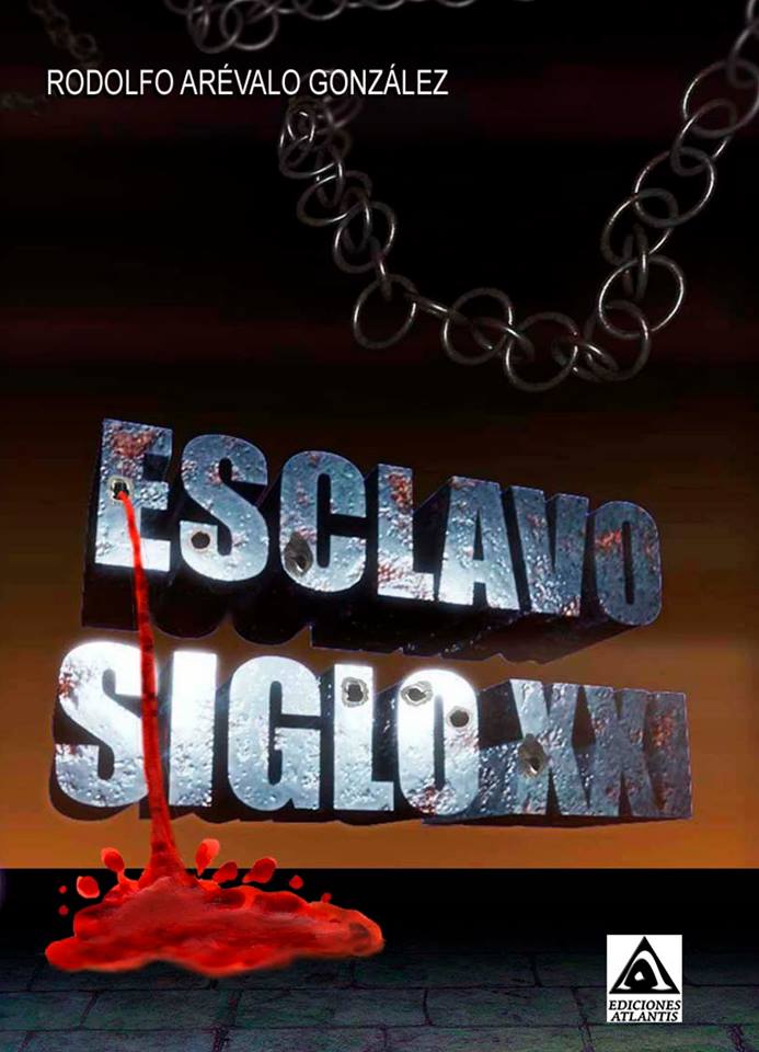 Esclavo Siglo XXI. Editorial Atlantis