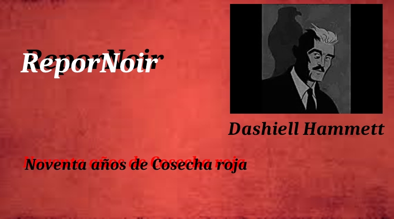 El color del humo (noventa años de ‘Cosecha roja’)