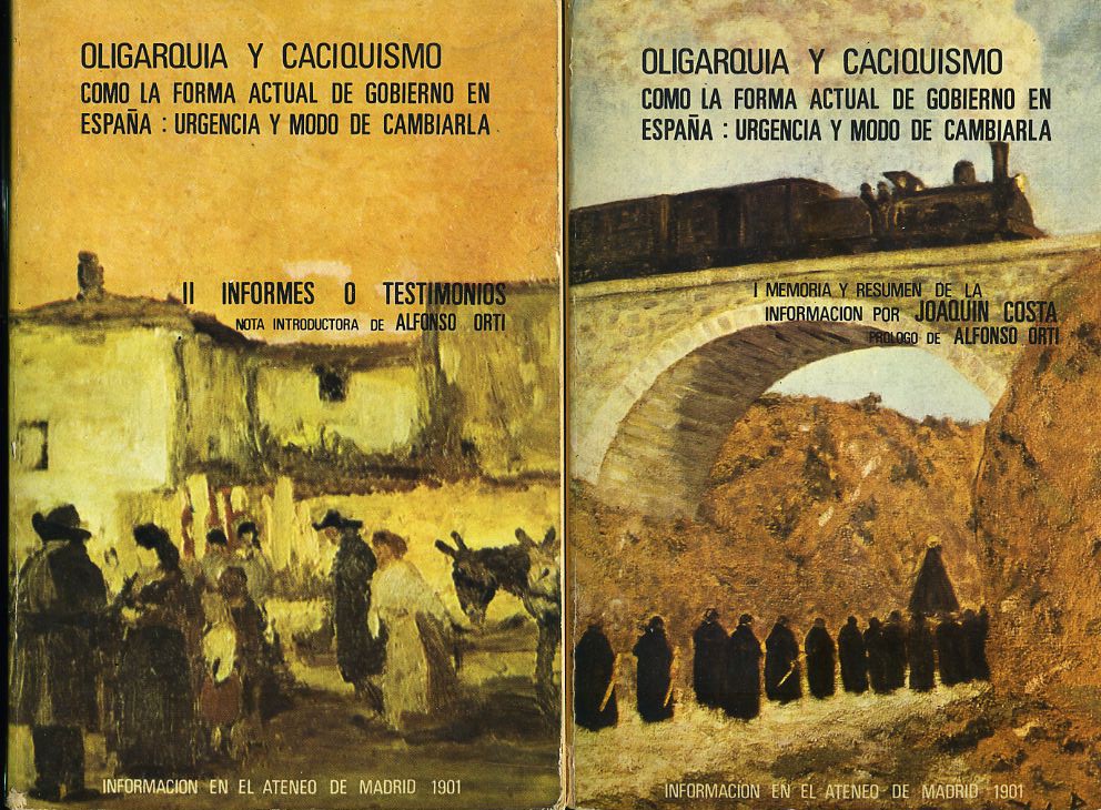 Oligarquía y caciquismo como forma actual de Gobierno en España, urgencia y modo de cambiarla