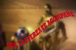 que la fuerza te acompañe