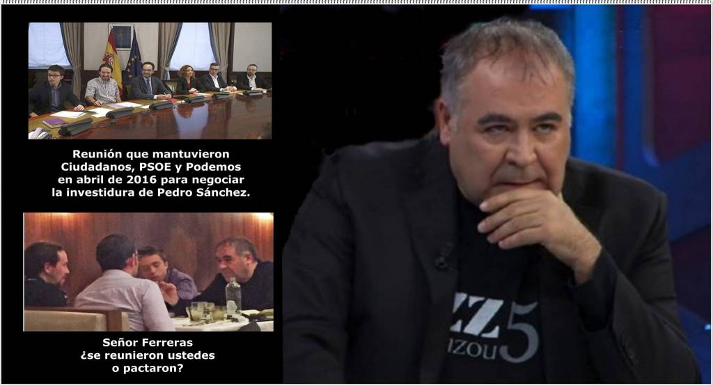 Señor Ferreras ¿Con Podemos sí se puede sentar Ciudadanos, pero con Vox no?