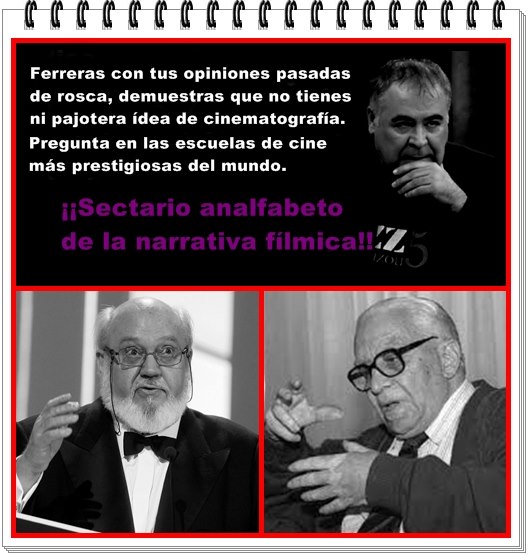 Ferreras tus pasadas de rosca dejan al descubierto tu sectarismo.