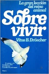 Sobrevivir: La Gran Leccion del Reino Animal