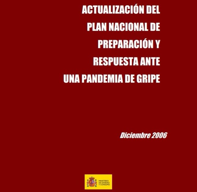 El Gobierno oculta que desde 2005 existe un Plan Nacional de Preparación y Respuesta ante una Pandemia SARS aplicable a los virus con potencial pandémico