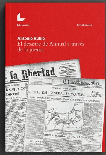 Conocer por los hechos, no por los mitos: El desastre de Anuall a través de la prensa