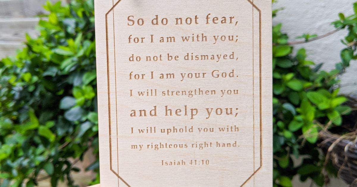 Do not fear Isaiah 41:10 wooden card plaque | Cheerfully Given