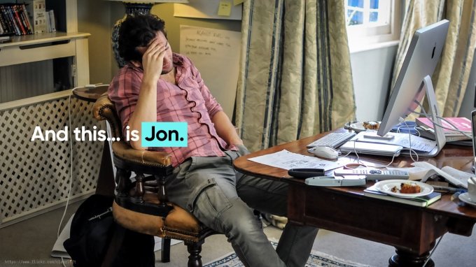 Jon with his head in his hands text reading 'this is Jon'