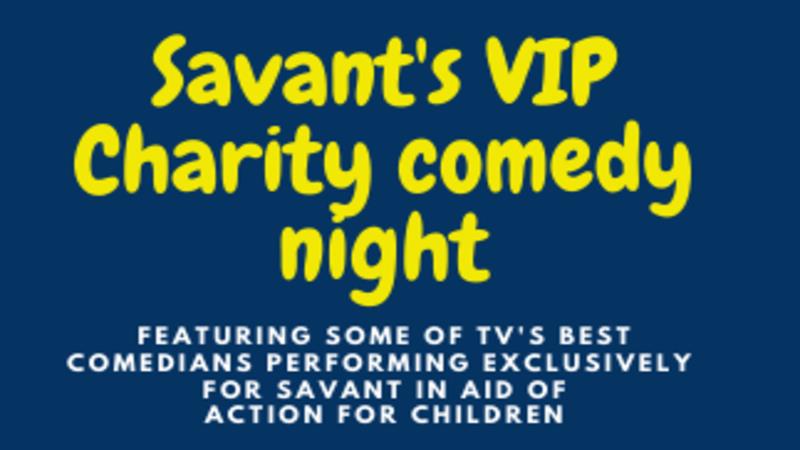Savant's VIP Charity Comedy Night