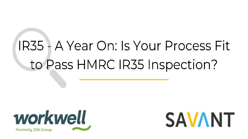 IR35 - A Year On: Is Your Process Fit to Pass HMRC IR35 Inspection?