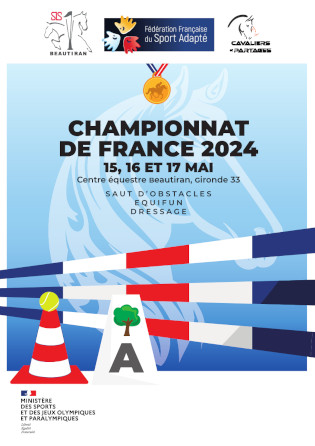 Federation Française du Sport CAVALIERS CHAMPIONNAT DE FRANCE 2024 15, 16 ET 17 MAI Centre équestre cironde 33 SAUT EQUIFUN DRESSAGE A MINISTERE DES SPORTS ET DES OLYMPIQUES ET PARALYMPIQUES