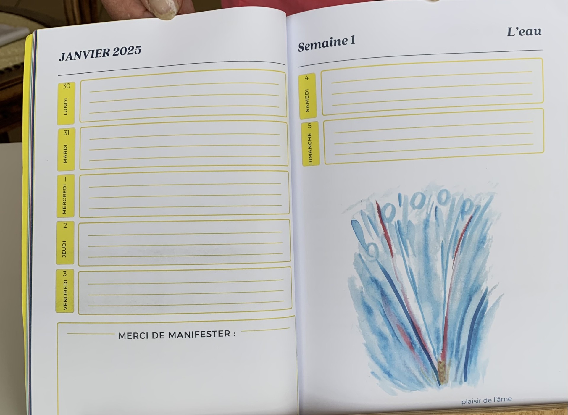 L'eau Semaine 1 JANVIER 2025 4 30 5 31 2 3 MERCI DE MANIFESTER : plaisir de l'âme