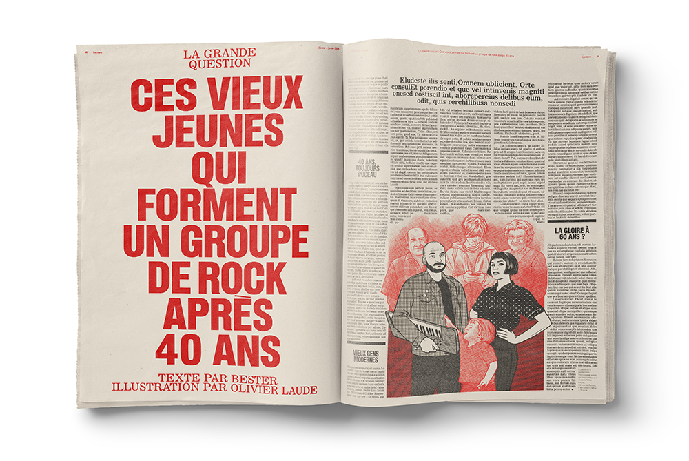 LA GRANDE QUESTION CES VIEUX Eludeste ilis senti, ublicient. Orte consulEt porendio et que vel intinvenis magniti onesed eum, eostiscil odit, aborepereius delibus quis rerchilibusa nonsedi JEUNES OUI FORMENT LA GLOIRE A UN GROUPE 60 ANS ? DE ROCK APRES 40 ANS GENS TEXTE PAR BESTER ILLUSTRATION PAR OLIVIER LAUDE
