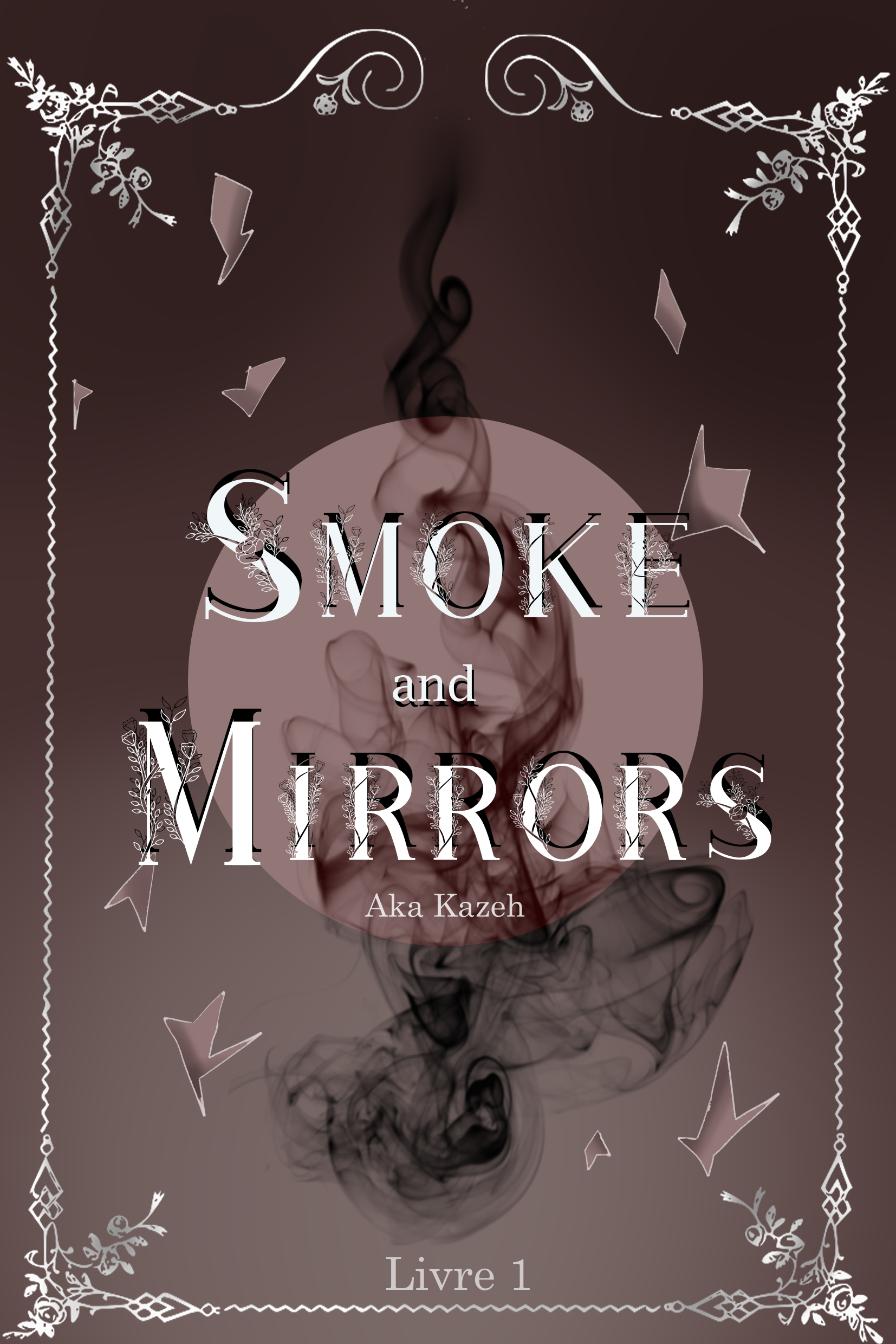 SMOKE AND MIRRORS LIVRE I Ulule