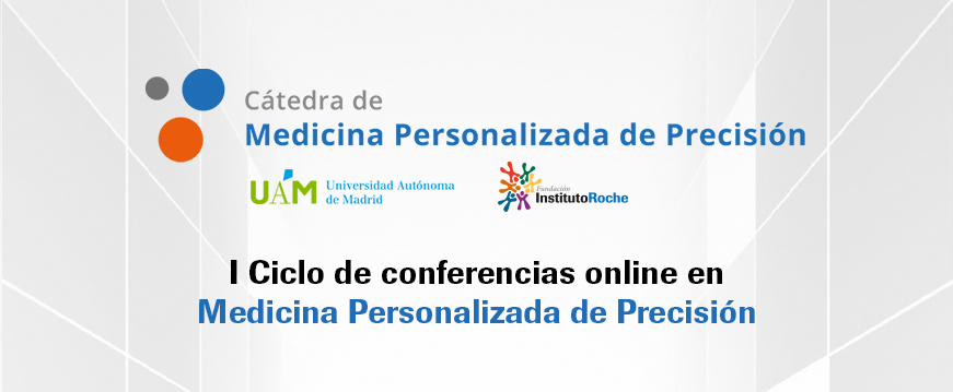 I Ciclo de conferencias online en Medicina Personalizada de Precisión