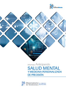 Informes Anticipando SALUD MENTAL Y 
MEDICINA PERSONALIZADA DE PRECISIÓN
