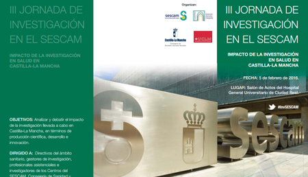 III Jornada de Investigación en el SESCAM. Impacto de la investigación en salud en Castilla-La Mancha
