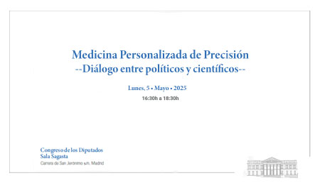 Medicina Personalizada de Precisión: diálogo entre políticos y científicos