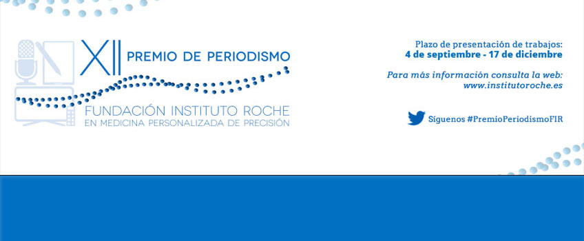 Abierto el plazo de presentación de candidaturas para el XII Premio de Periodismo Fundación Instituto Roche en Medicina Personalizada de Precisión. Del 4 de septiembre al 17 de diciembre de 2025.