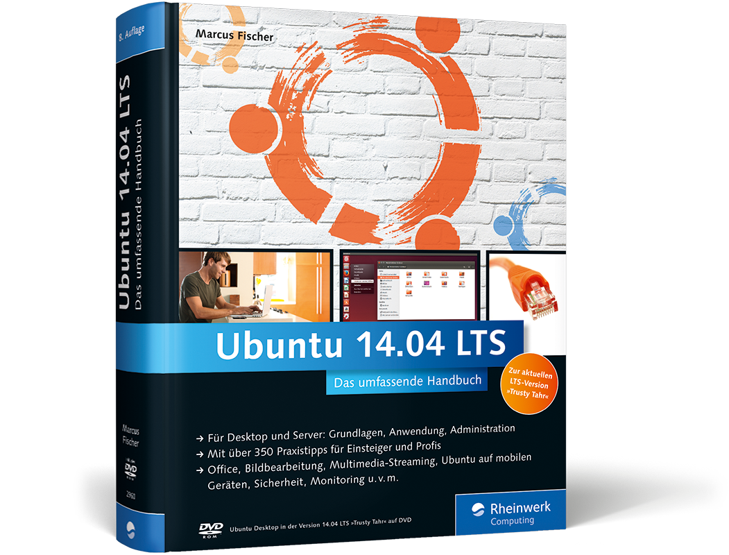 Ubuntu 14 04 LTS Das Umfassende Handbuch Von Marcus Fischer