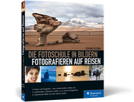 Cover von Die Fotoschule in Bildern. Fotografieren auf Reisen