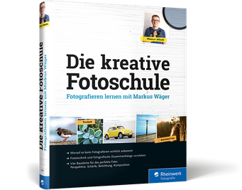 Die kreative Fotoschule von Markus Wäger, Cover mit freundlicher Genehmigung von Rheinwerk