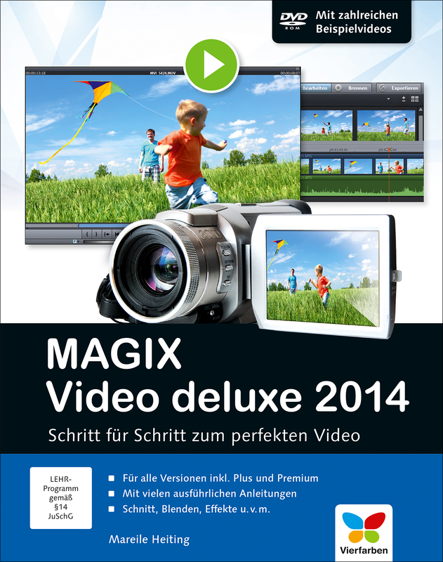 MAGIX Video deluxe 2014 Schritt für Schritt (Vierfarben)