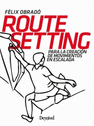 Route setting para la creación de movimientos en escalada.
