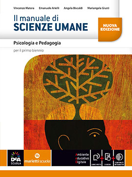 Il manuale di SCIENZE UMANE - Psicologia e Pedagogia