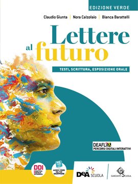 Lettere al futuro - edizione verde - Testi, scrittura, esposizione orale