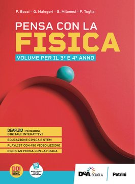 Pensa con la fisica - Volume per il 3° e 4° anno