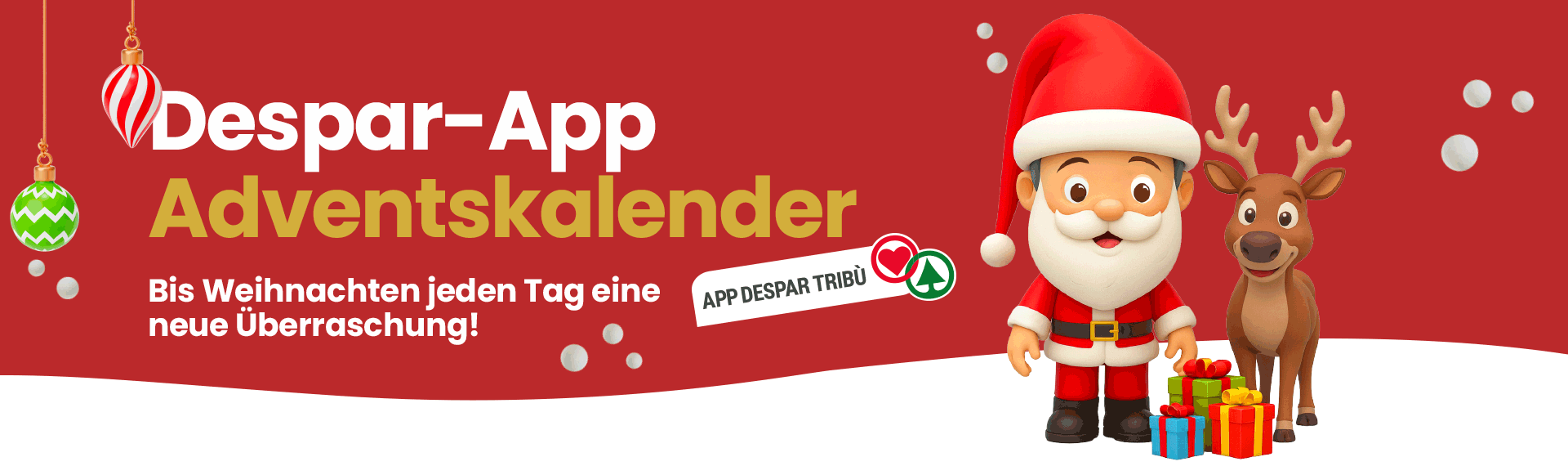 Genießen Sie mit der App Despar Tribù vom 1. bis zum 24. Dezember 2025 eine ganz besondere Adventszeit.