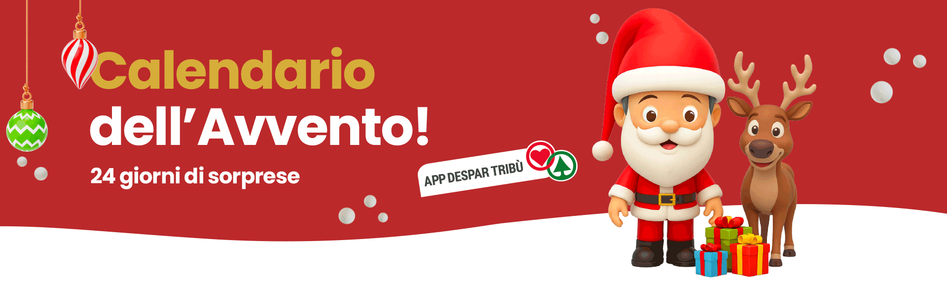 Dall'1 al 24 dicembre 2025, solo con l'App Despar Tribù rendi magico il tuo Natale!