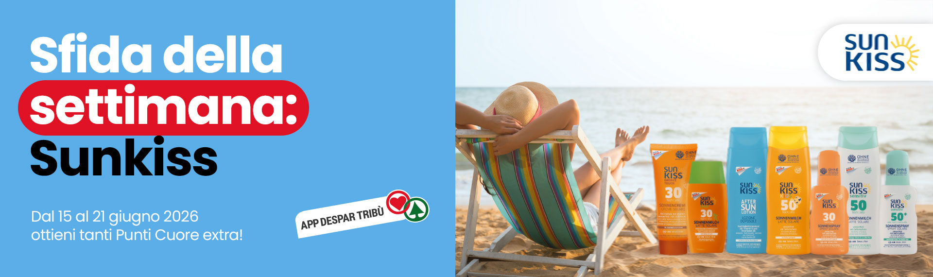 Dal 15 al 21 giugno 2026, solo con l'App Despar Tribù, acquista i prodotti a marchio Sunkiss e puoi accumulare fino a 2.500 Punti Cuore!