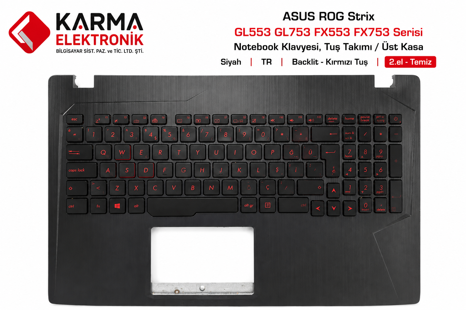 Asus FX553V, FX753 Serisi Notebook Klavyesi, Tuş Takımı / Üst Kasa - Siyah - TR - Backlit - Kırmızı Tuş / 2.el - Temiz