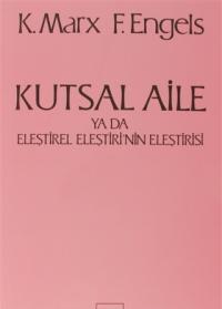 Kutsal Aile ya da Eleştirel Eleştirinin Eleştirisi