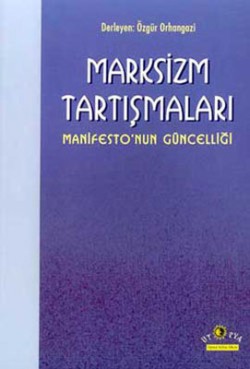 Marksizm Tartışmaları Manifesto’nun Güncelliği