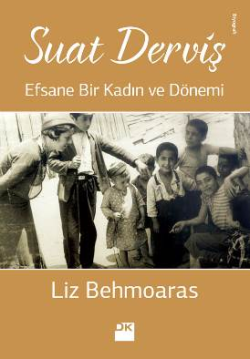 Suat Derviş - Efsane Kadın ve Dönem...