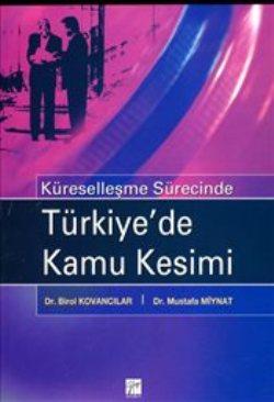 Küreselleşme Sürecinde Türkiye’de Kamu Kesimi