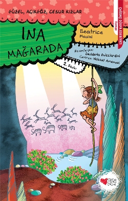 Ina Mağarada - Güzel Açıkgöz Cesur Kızlar