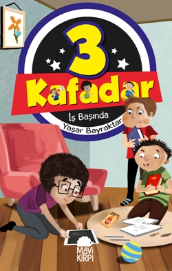 Üç Kafadar- İş Başında