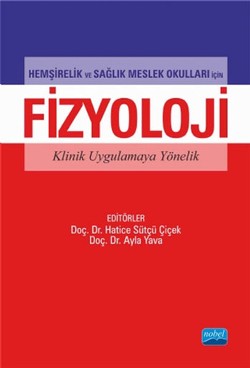 Hemşirelik ve Sağlık Meslek Okulları İçin FİZYOLOJİ Klinik Uygulamaya Yönelik