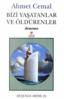 Bizi Yaşatanlar ve Öldürenler