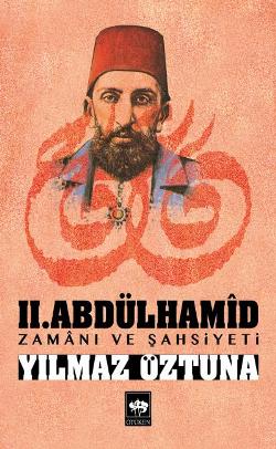 II. Abdülhamid / Zamanı ve Şahsiyeti