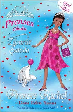Prenses Okulu 29: Prenses Rachel ve Dans Eden Yunuslar
